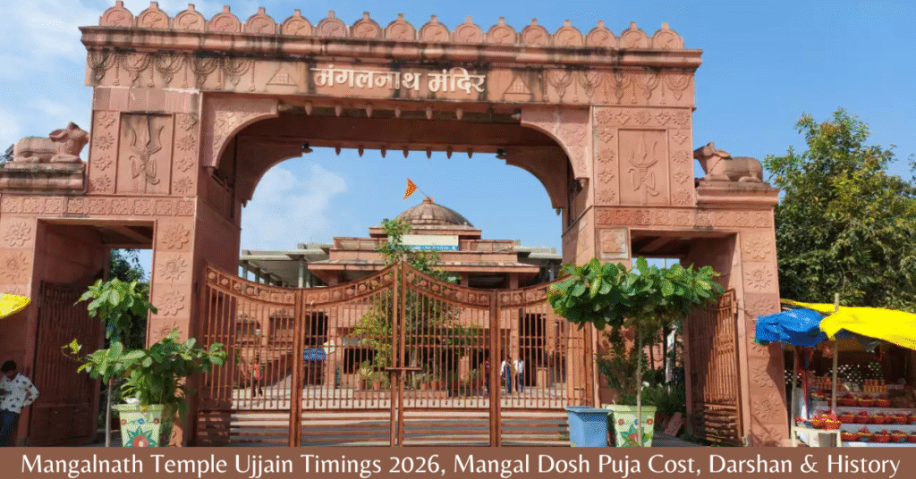 Mangalnath Temple Ujjain Timings 2026, Mangal Dosh Puja Cost, Darshan & History