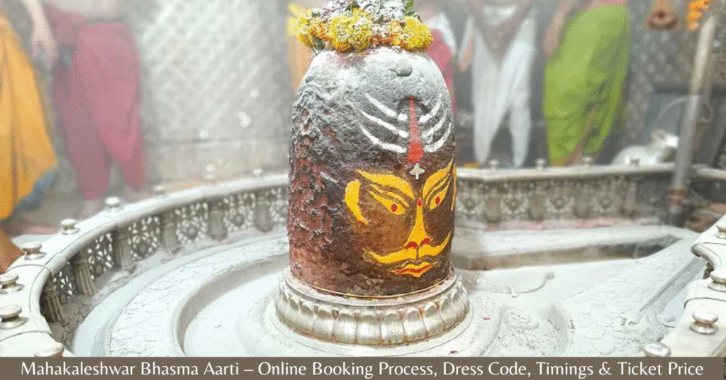 Mahakaleshwar Bhasma Aarti 2026 – Online Booking Process, Dress Code, Timings & Ticket Price