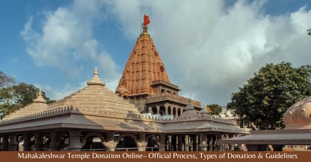 Mahakaleshwar Temple Donation Online 2026 – Official Process, Types of Donation & Guidelines